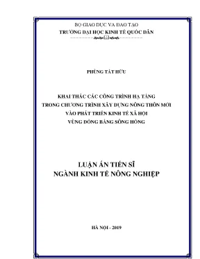 Luận án tiến sĩ khai thác các công trình hạ tầng trong chương trình xây dựng nông thôn mới vào phát triển kinh tế xã hội vùng đồng bằng sông hồng