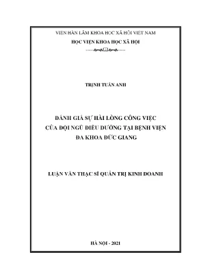 Luận văn thạc sĩ đánh giá sự hài lòng công việc của đội ngũ điều dưỡng tại bệnh viện đa khoa đức giang