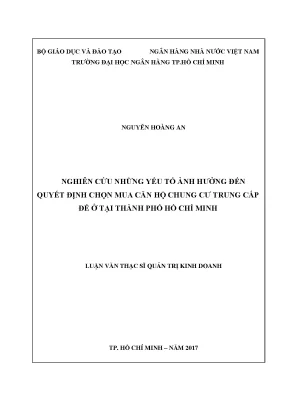 Luận văn thạc sĩ nghiên cứu những yếu tố ảnh hưởng đến quyết định chọn mua căn hộ chung cư trung cấp để ở tại thành phố hồ chí minh
