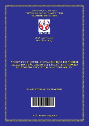 Luận văn thạc sĩ hcmute nghiên cứu thiết kế chế tạo mô hình thí nghiệm để xác định các chế độ sấy tầng sôi phù hợp cho phương pháp sấy 2 giai đoạn đối với lúa