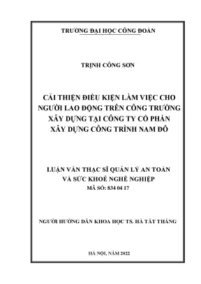 Luận văn thạc sĩ cải thiện điều kiện làm việc cho người lao động trên công trường xây dựng tại công ty cổ phần xây dựng công trình nam đô