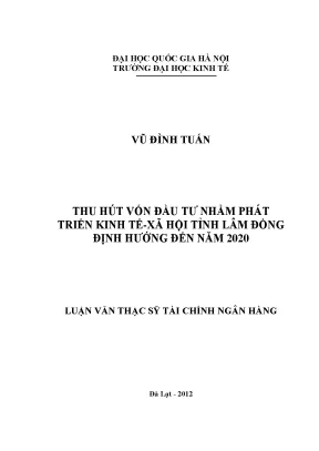 Luận văn thạc sĩ thu hút vốn đầu tư nhằm phát triển kinh tế xã hội tỉnh lâm đồng định hướng đến năm 2020