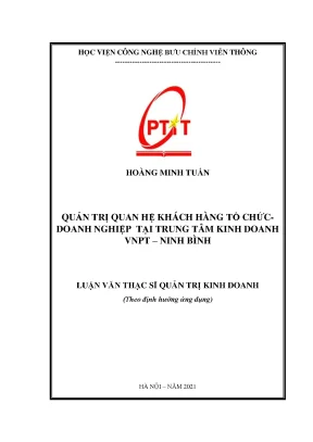 Luận văn thạc sĩ quản trị quan hệ khách hàng tổ chức doanh nghiệp tại trung tâm kinh doanh vnpt ninh bình