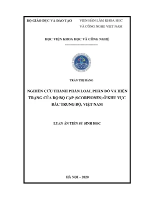 Luận án tiến sĩ nghiên cứu thành phần loài phân bố và hiện trạng của bộ bọ cạp scorpiones ở khu vực bắc trung bộ việt nam