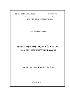 Luận văn thạc sĩ hoàn thiện hoạt động của chi cục văn thư lưu trữ tỉnh lào cai