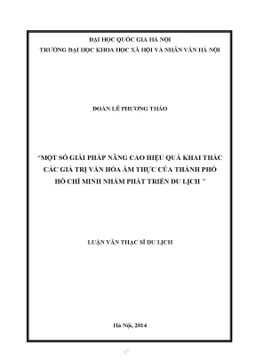 Luận văn thạc sĩ một số giải pháp nâng cao hiệu quả khai thác các giá trị văn hóa ẩm thực của thành phố hồ chí minh nhằm phát triển du lịch