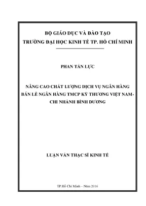 Luận văn thạc sĩ nâng cao chất lượng dịch vụ ngân hàng bán lẻ ngân hàng tmcp kỹ thương việt nam chi nhánh bình dương