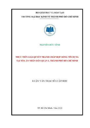 Luận văn thạc sĩ thực tiễn giải quyết tranh chấp hợp đồng tín dụng tại tòa án nhân dân quận 1 thành phố hồ chí minh
