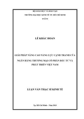 Luận văn thạc sĩ giải pháp nâng cao năng lực cạnh tranh của ngân hàng thương mại cổ phần đầu tư và phát triển việt nam