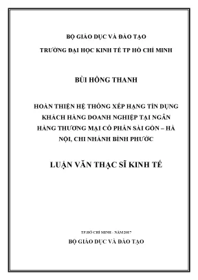 Luận văn thạc sĩ hoàn thiện hệ thống xếp hạng tín dụng khách hàng doanh nghiệp tại ngân hàng tmcp sài gòn hà nội chi nhánh bình phước