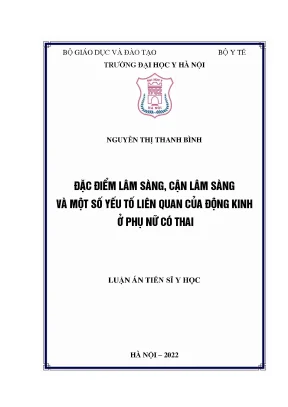 Luận án tiến sĩ đặc điểm lâm sàng cận lâm sàng và một số yếu tố liên quan của động kinh ở phụ nữ có thai