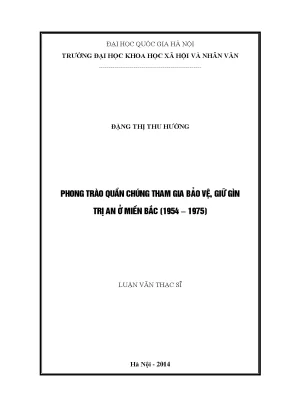 Luận văn thạc sĩ phong trào quần chúng nhân dân tham gia bảo vệ giữ gìn trị an ở miền bắc 1954 1975