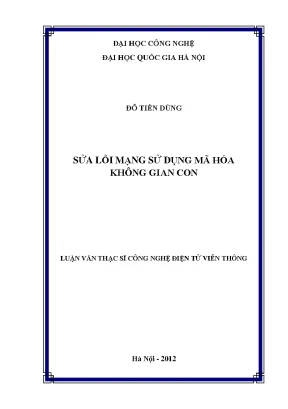Luận văn thạc sĩ sửa lỗi mạng sử dụng mã hóa không gian con
