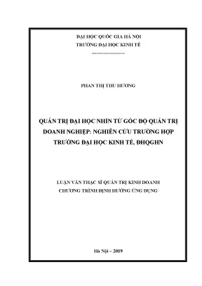 Luận văn thạc sĩ quản trị đại học nhìn từ góc độ quản trị doanh nghiệp nghiên cứu trường hợp trường đại học kinh tế đại học quốc gia hà nội