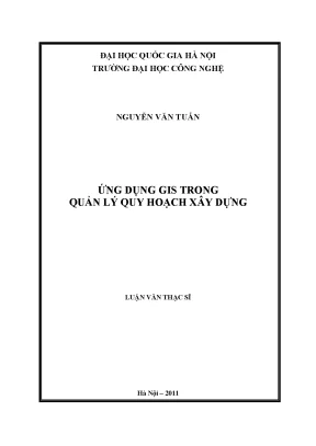 Luận văn thạc sĩ ứng dụng gis trong quản lý quy hoạch xây dựng