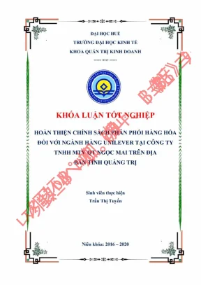Luận văn tốt nghiệp hoàn thiện chính sách phân phối hàng hóa đối với ngành hàng unilever tại công ty tnhh mtv qt ngọc mai trên địa bàn tỉnh quảng trị