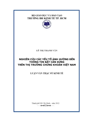 Luận văn thạc sĩ nghiên cứu các nhân tố ảnh hưởng đến thông tin bất cân xứng trên thị trường chứng khoán việt nam luận văn thạc sĩ