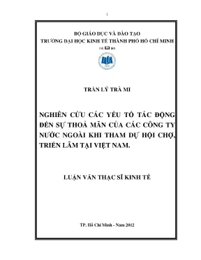 Luận văn thạc sĩ nghiên cứu các yếu tố tác động đến sự thỏa mãn của các công ty nước ngoài khi tham dự hội chợ triển lãm tại việt nam