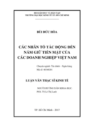 Luận văn thạc sĩ các nhân tố tác động đến nắm giữ tiền mặt của các doanh nghiệp việt nam