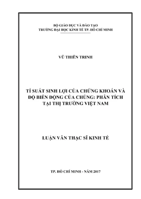 Luận văn thạc sĩ tỷ suất sinh lợi của chứng khoán và độ biến động của chúng phân tích tại thị trường việt nam