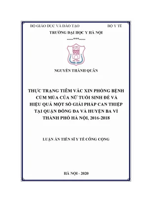 Luận án tiến sĩ thực trạng tiêm vắc xin phòng bệnh cúm mùa của nữ tuổi sinh đẻ và hiệu quả một số giải pháp can thiệp tại quận đống đa và huyện ba vì thành phố hà nội 2016 2018