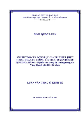 Luận văn thạc sĩ ảnh hưởng của động lực giá trị thiết thực trong tra cứu thông tin trực tuyến đến dự định mua hàng nghiên cứu trong thị trường trang sức vàng thành phố hồ chí minh