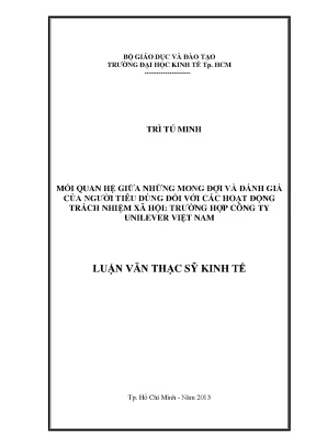Luận văn thạc sĩ mối quan hệ giữa những mong đợi và đánh giá của người tiêu dùng đối với các hoạt động trách nhiệm xã hội trường hợp công ty unilever việt nam luận văn thạc sĩ