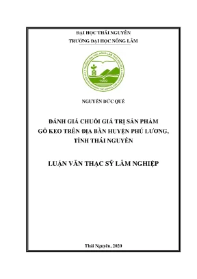 Luận văn tốt nghiệp đánh giá chuỗi giá trị sản phẩm gỗ keo trên địa bàn huyện phú lương tỉnh thái nguyên