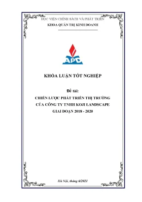 Luận văn tốt nghiệp chiến lược phát triển thị trường của công ty tnhh koji landscape giai đoạn 2018 2020