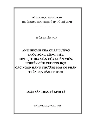 Luận văn thạc sĩ ảnh hưởng của chất lượng cuộc sống công việc đến sự thỏa mãn của nhân viên nghiên cứu trường hợp các ngân hàng thương mại cổ phần trên địa bàn tp hcm