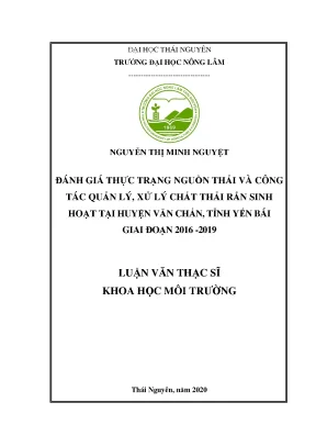 Luận văn tốt nghiệp đánh giá thực trạng nguồn thải và công tác quản lý xử lý chất thải rắn sinh hoạt tại huyện văn chấn tỉnh yến bái giai đoạn 2016 2019