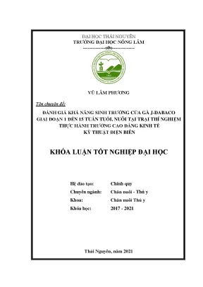 Luận văn tốt nghiệp đánh giá khả năng sinh trưởng của gà jdabaco giai đoạn 1 đến 15 tuần tuổi nuôi tại trại thí nghiệm thực hành trường cao đẳng kinh tế kỹ thuật điện biên