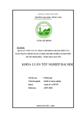 Luận văn tốt nghiệp quản lý vốn vay uỷ thác cho đoàn thanh niên của ngân hành chính sách xã hội xã sơn phú huyện định hoá tỉnh thái nguyên