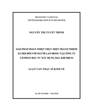 Luận văn thạc sĩ giải pháp hoàn thiện thực hiện trách nhiệm xã hội đối với người lao động tại công ty cổ phần đầu tư xây dựng dầu khí idico