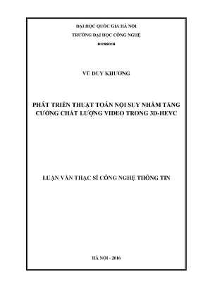 Luận văn thạc sĩ phát triển thuật toán nội suy nhằm tăng cường chất lượng video trong 3d hevc luận văn ths máy tính 60 48 01