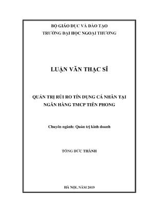 Luận văn thạc sĩ quản trị rủi ro tín dụng cá nhân tại ngân hàng tmcp tiên phong