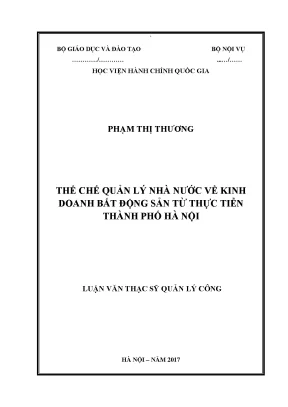 Luận văn thạc sĩ thề chế quản lý nhà nước về kinh doanh bất động sản từ thực tiễn thành phố hà nội