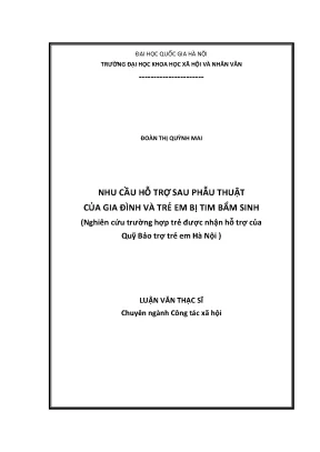 Luận văn thạc sĩ nhu cầu hỗ trợ sau phẫu thuật của gia đình và trẻ em bị tim bẩm sinh nghiên cứu trường hợp trẻ được nhận hỗ trợ của quỹ bảo trợ trẻ em hà nội 01