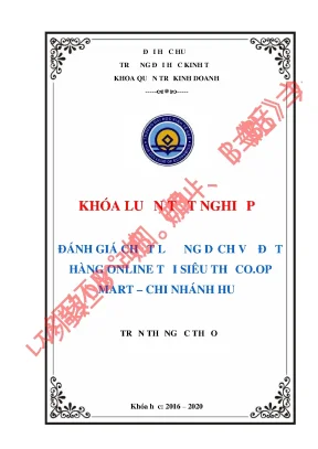 Luận văn tốt nghiệp đánh giá sự hài lòng của khách hàng cá nhân đối với chất lượng dịch vụ đặt hàng online tại siêu thị co op mart chi nhánh huế
