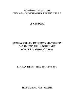 Luận án tiến sĩ quản lý đội ngũ tổ trưởng chuyên môn các trường tiểu học khu vực đồng bằng sông cửu long