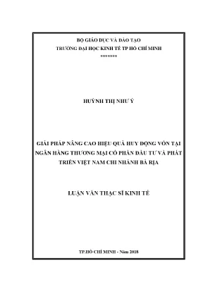 Luận văn thạc sĩ giải pháp nâng cao hiệu quả huy động vốn tại ngân hàng thương mại cổ phần đầu tư và phát triển việt nam chi nhánh bà rịa
