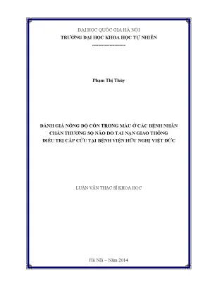 Luận văn thạc sĩ đánh giá nồng độ cồn trong máu ở các bệnh nhân chấn thương sọ não do tai nạn giao thông điều trị cấp cứu tại bệnh viện hữu nghị việt đức 14