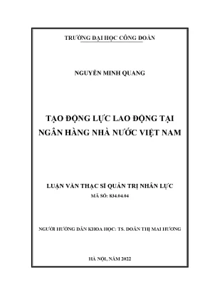 Luận văn thạc sĩ tạo động lực lao động tại ngân hàng nhà nước việt nam
