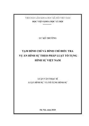 Luận án tiến sĩ tạm đình chỉ và đình chỉ điều tra vụ án hình sự theo pháp luật tố tụng hình sự việt nam