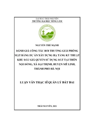 Luận văn tốt nghiệp đánh giá công tác bồi thường giải phóng mặt bằng dự án xây dựng hạ tầng kỹ thuật khu đấu giá quyền sử dụng đất tại thôn nội đồng xã đại thịnh huyện mê linh