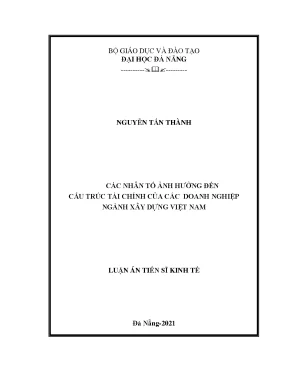 Luận án tiến sĩ các nhân tố ảnh hưởng đến cấu trúc tài chính của các doanh nghiệp ngành xây dựng việt nam