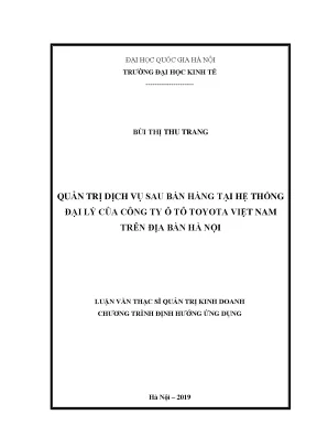 Luận văn thạc sĩ quản trị dịch vụ sau bán hàng tại hệ thống đại lý của công ty ô tô toyota việt nam trên địa bàn hà nội
