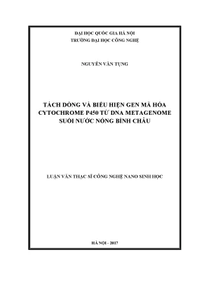Luận văn thạc sĩ tách dòng và biểu hiện gen mã hóa cytochrome p450 từ dna metagenome suối nước nóng bình châu luận văn ths công nghệ nano sinh học