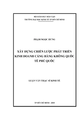 Luận văn thạc sĩ xây dựng chiến lược phát triển kinh doanh cảng hàng không quốc tế phú quốc