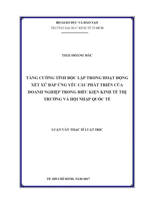 Luận văn thạc sĩ tăng cường tính độc lập trong hoạt động xét xử đáp ứng yêu cầu phát triển của doanh nghiệp trong điều kiện kinh tế thị trường và hội nhập quốc tế